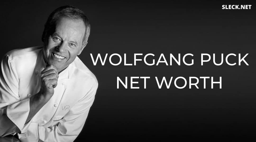 Wolfgang Puck Net Worth Fortune For A Chef SLECK